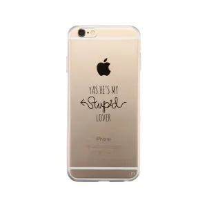 He's My Stupid Lover-Right Clear Phone Case