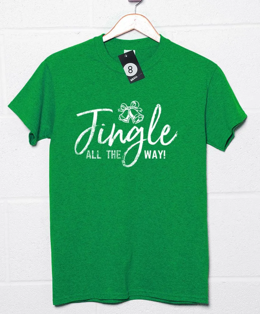 Jingle All the Way Christmas Slogan T-Shirt
