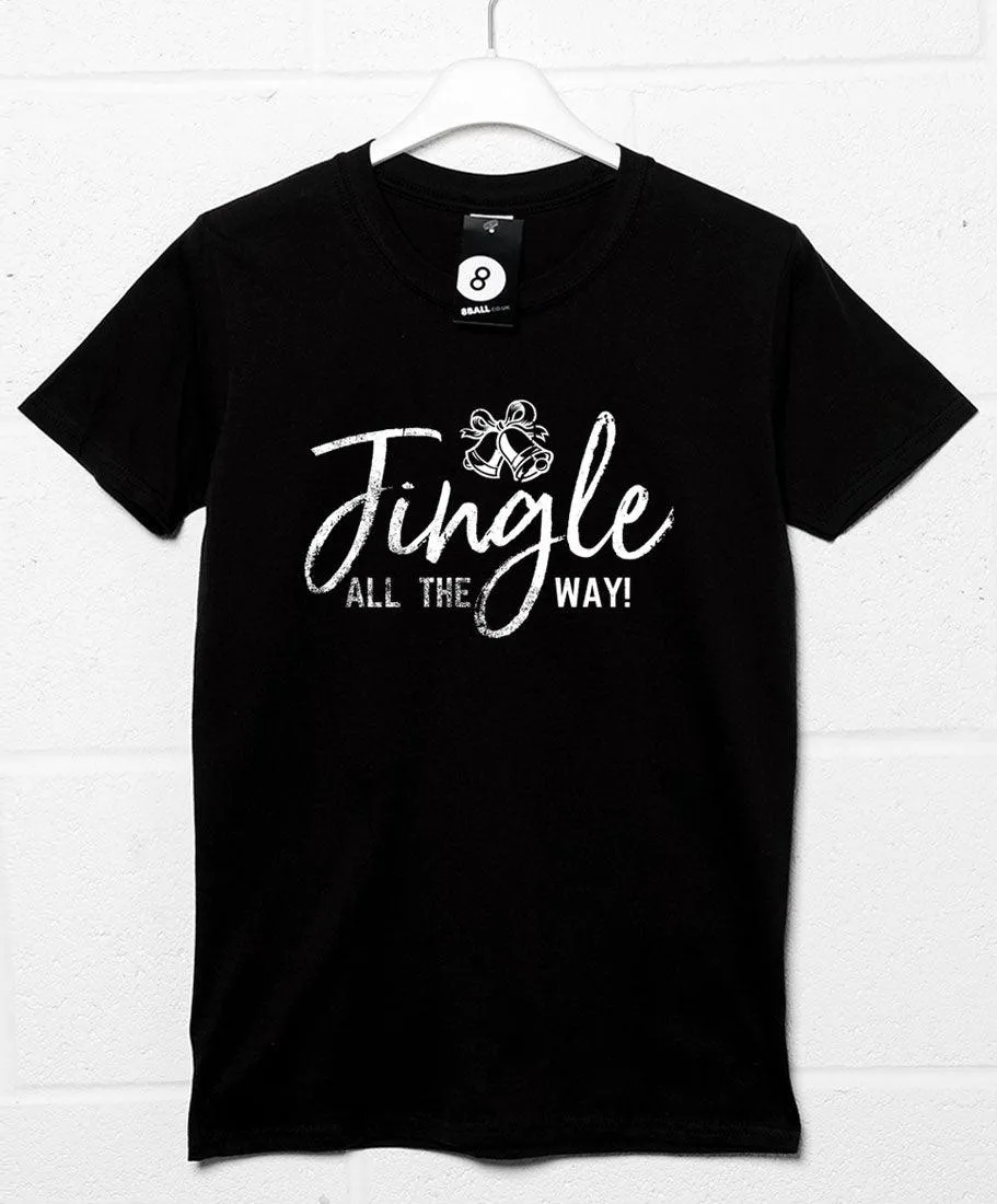 Jingle All the Way Christmas Slogan T-Shirt