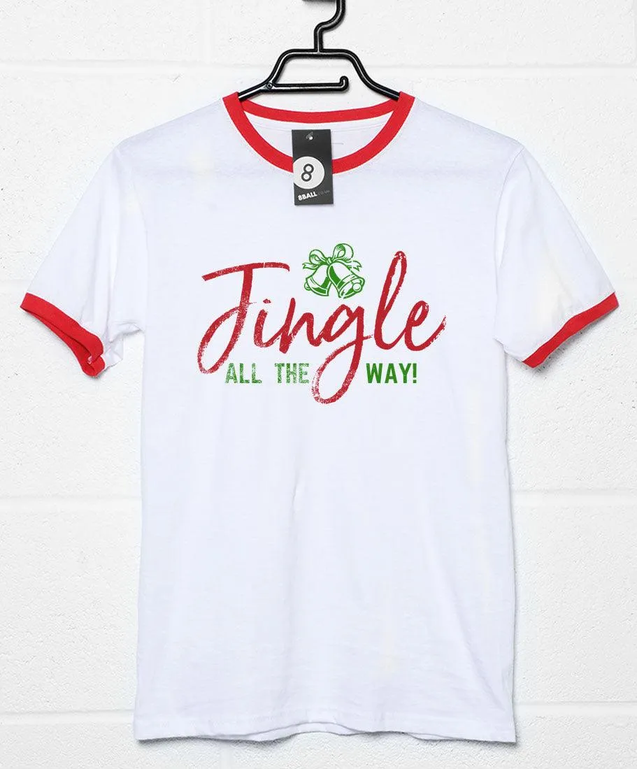 Jingle All the Way Christmas Slogan T-Shirt