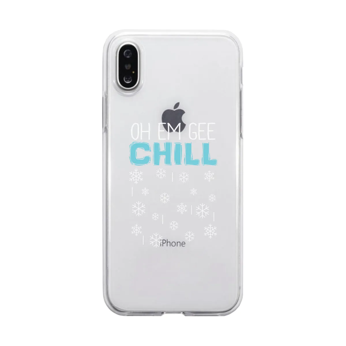 Oh Em Gee Chill Snowflakes Clear Phone Case