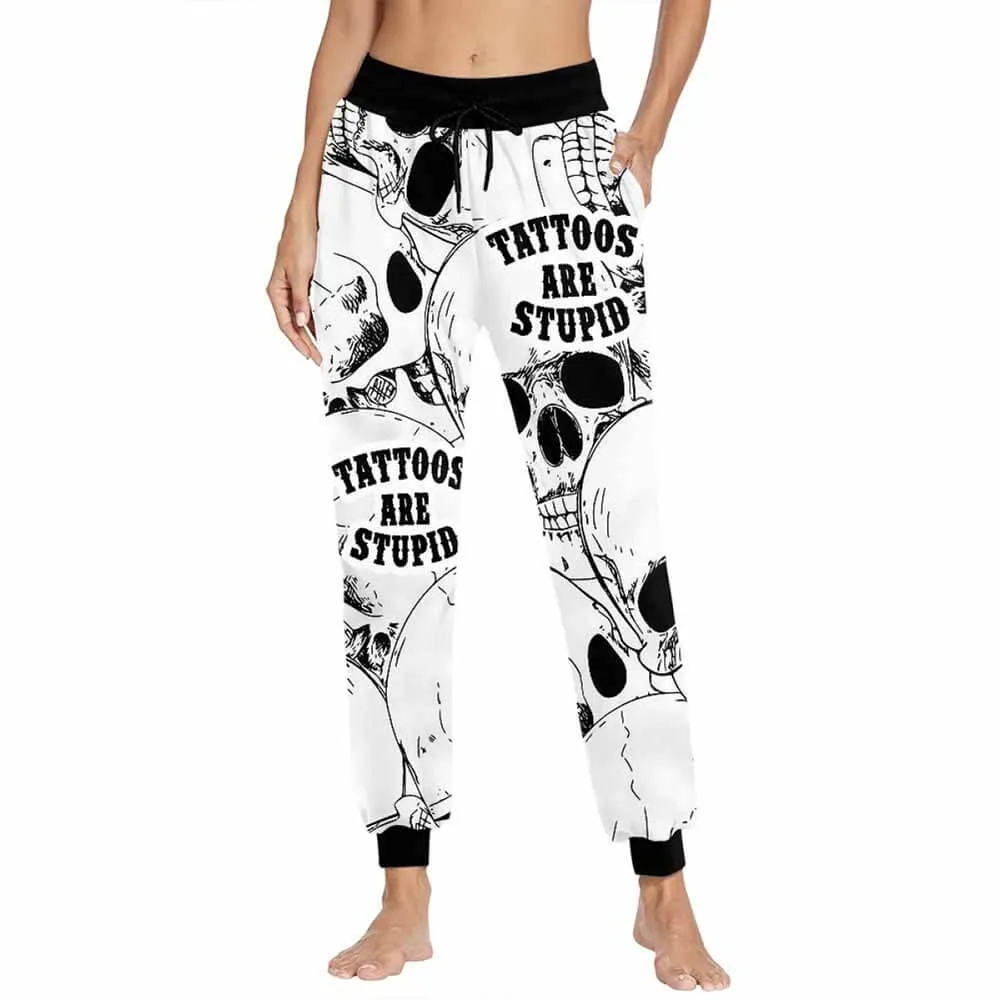 Skull Tattoos Are Stupid Elastic Casual Pants