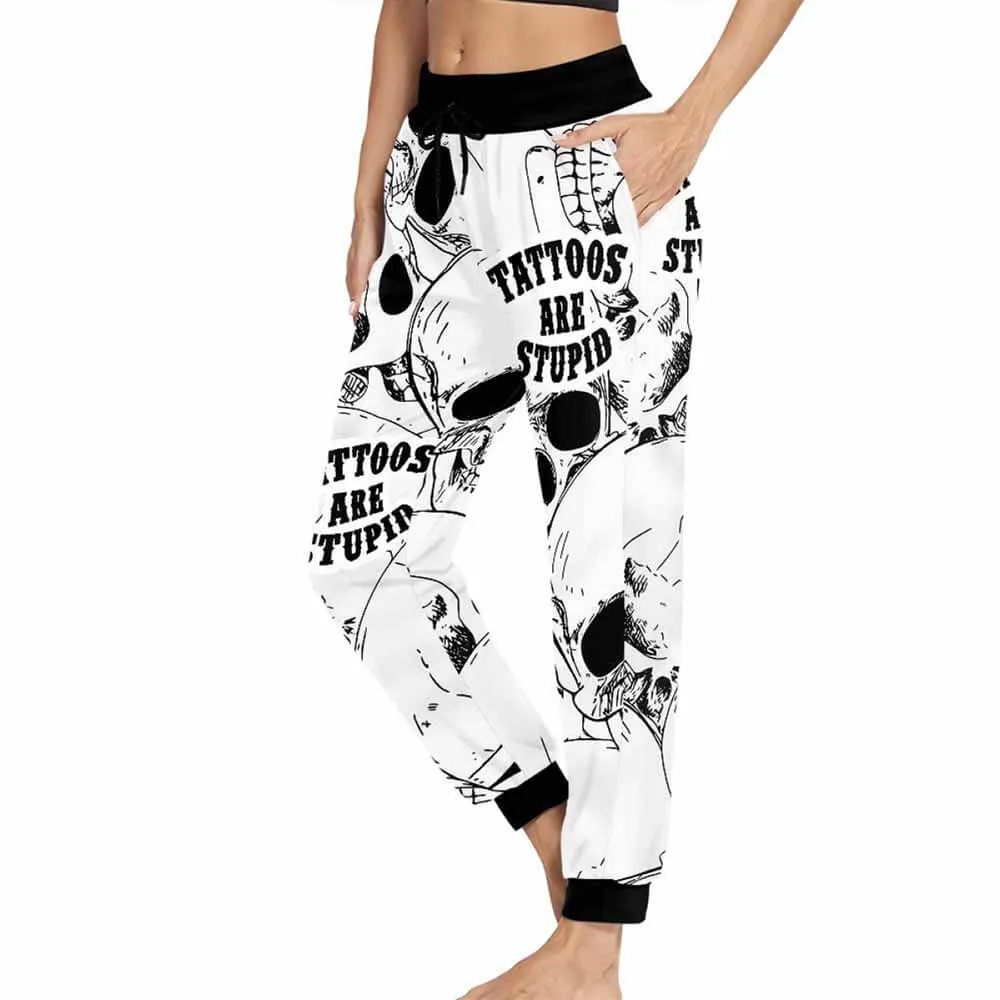 Skull Tattoos Are Stupid Elastic Casual Pants